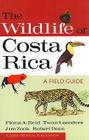 The Wildlife of Costa Rica: A Field Guide (Zona Tropical Publications) Cover Image