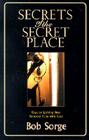 Secrets of the Secret Place: Keys to Igniting Your Personal Time with God Cover Image