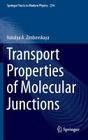 Transport Properties of Molecular Junctions (Springer Tracts in Modern Physics #254) By Natalya A. Zimbovskaya Cover Image