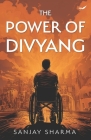 The Power of Divyang By Sanjay Sharma Cover Image