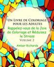 Un Livre de Coloriage pour les Adultes: Rappelez-vous de la Joie de Coloriage et Reduisez le Stress Cover Image
