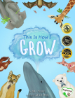 This Is How I Grow By Dia L. Michels, Wesley Davies (Illustrator) Cover Image