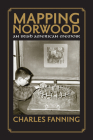 Mapping Norwood: An Irish-American Memoir By Charles Fanning Cover Image