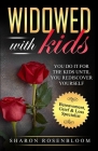 Widowed With Kids: You do it for the kids until you rediscover yourself Cover Image