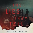 The Lies They Tell Lib/E By Gillian French, Caitlin Davies (Read by) Cover Image