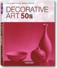 Decorative Art 50s By Charlotte Fiell (Editor), Peter Fiell (Editor) Cover Image