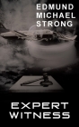 Expert Witness By Edmund M. Strong Cover Image