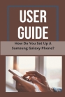 User Guide: How Do You Set Up A Samsung Galaxy Phone?: Samsung Galaxy S7 Manual T-Mobile Cover Image