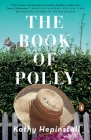 The Book of Polly: A Novel By Kathy Hepinstall Cover Image