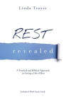 Rest Revealed: A Practical and Biblical Approach to Living a Life of Rest Cover Image