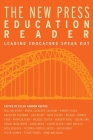The New Press Education Reader: Leading Educators Speak Out By Ellen Gordon Reeves (Editor) Cover Image