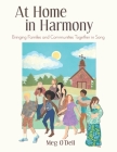 At Home in Harmony: Bringing Families and Communities Together in Song By Meg Chittenden (Illustrator), Meg Chittenden Cover Image