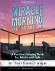 The Miracle Morning Art of Affirmations: A Positive Coloring Book for Adults and Kids By Brianna Greenspan, Honoree Corder, Paul Joy Cover Image