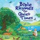 Bible Rhymes for Quiet Times By Karen Schmidt, Max Stasiuk (Illustrator) Cover Image