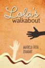 Lola's Walkabout By Marisa Rita Zammit Cover Image