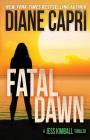 Fatal Dawn By Diane Capri, Nigel Blackwell Cover Image