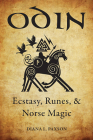 Odin: Ecstasy, Runes, & Norse Magic Cover Image