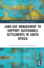 Land-Use Management to Support Sustainable Settlements in South Africa (Routledge Research in Sustainable Urbanism) By Verna Nel, Stuart Paul Denoon-Stevens Cover Image