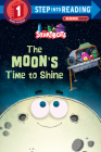 The Moon's Time to Shine (StoryBots) (Step into Reading) Cover Image