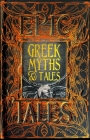 Greek Myths & Tales: Epic Tales (Gothic Fantasy) Cover Image