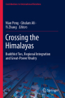 Crossing the Himalayas: Buddhist Ties, Regional Integration and Great-Power Rivalry By Nian Peng (Editor), Ghulam Ali (Editor), Yi Zhang (Editor) Cover Image