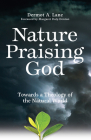 Nature Praising God: Towards a Theology of the Natural World Cover Image