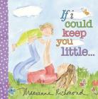 If I Could Keep You Little (Marianne Richmond) Cover Image
