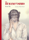Tú, humano, eres un simio By Aron Ra, Elisa Ancori (Illustrator) Cover Image