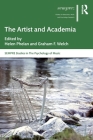 The Artist and Academia (Sempre Studies in the Psychology of Music) Cover Image