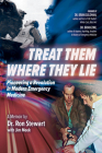 Treat Them Where They Lie: Pioneering a Revolution in Modern Emergency Medicine Cover Image
