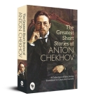 The Greatest Short Stories of Anton Chekhov Cover Image