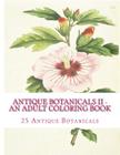 Antique Botanicals II - An Adult Coloring Book By Carol Mennig Cover Image