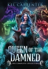Queen of the Damned: The Complete Series By Kel Carpenter Cover Image