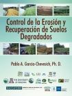 Control de la Erosion y Recuperacion de Suelos Degradados By Pablo A. Garcia-Chevesich Cover Image