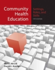 Community Health Education: Settings, Roles, and Skills: Settings, Roles, and Skills By Mark J. Minelli, Donald J. Breckon Cover Image