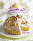 Sweetie Pie: Deliciously indulgent recipes for dessert pies, tarts and flans Cover Image