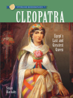 Sterling Biographies(r) Cleopatra: Egypt's Last and Greatest Queen By Susan Blackaby Cover Image