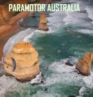 Paramotor Australia By Glenn Tupper Cover Image