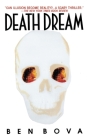 Death Dream By Ben Bova Cover Image