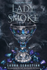 Lady Smoke (Ash Princess #2) By Laura Sebastian Cover Image