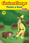 Curious George Plants a Seed (CGTV Reader) By H. A. Rey Cover Image