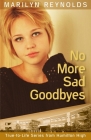 No More Sad Goodbyes (Hamilton High True-To-Life #9) By Marilyn Reynolds Cover Image