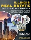 Illinois Real Estate License Law and Principles: A Simplified Explanation of the Essential Knowledge Every Licensee Needs to Know to Pass the State Re By David A. McGowan, Stephanie Krol Cover Image