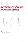 Introduction to Fourier Series (Chapman & Hall/CRC Pure and Applied Mathematics) By Rupert Lasser, Zuhair Nashed (Editor), Earl Taft (Editor) Cover Image