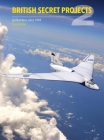 British Secret Projects 2-Op/HS: Jet Bombers Since 1949 By Tony Buttler Cover Image