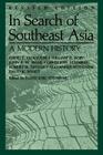 In Search of Southeast Asia: A Modern History (Revised Edition) By David Joel Steinberg (Editor), David P. Chandler, William R. Roff Cover Image