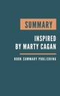 Summary: Inspired - How to Create Tech Products Customers Love by Marty Cagan Cover Image