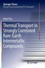 Thermal Transport in Strongly Correlated Rare-Earth Intermetallic Compounds (Springer Theses) By Heike Pfau Cover Image