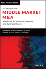 Middle Market M & a: Handbook for Investment Banking and Business Consulting (Wiley Finance) By Kenneth H. Marks, Christian W. Blees, Michael R. Nall Cover Image