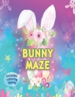 Bunny Maze Includes Coloring Sheets: Rabbit Activity Puzzle for Teen Girls, Women and Children 6-12 Yrs to Color Variety of Patterns for Fun and Relax By Rainbow Glow Publishers Cover Image